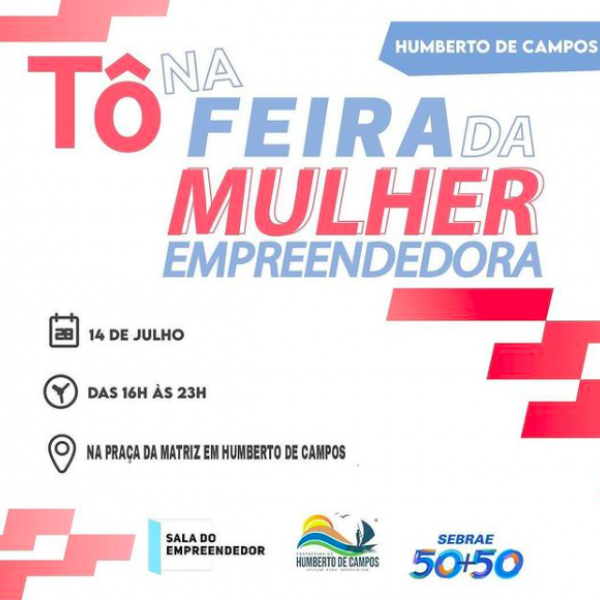 Prefeitura de Humberto de Campos realiza I Feira para Mulheres Empreendedoras